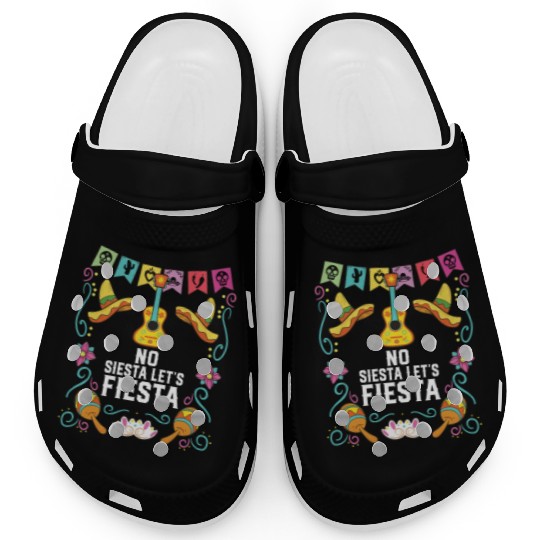 No Siesta Let's Fiesta Cinco De Mayo Mexican Clogs