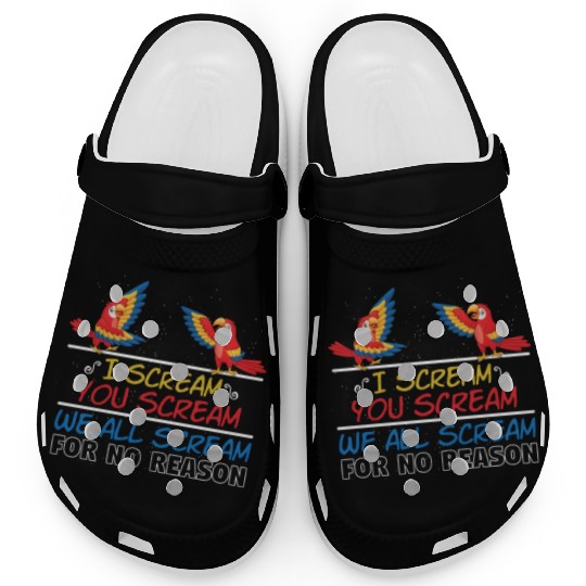 I Scream You Scream All Scream No Reason Clogs