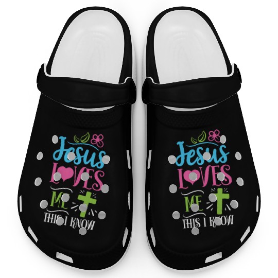 Jesus Loves Me This I Know Easter Day Quotes Clogs