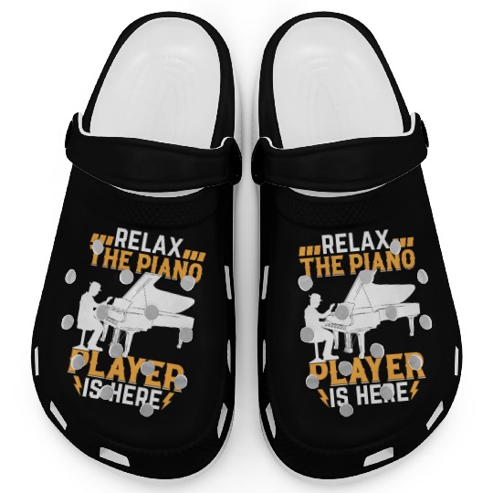 Relax The Piano Player Is Here - Pianist Keyboard Clogs