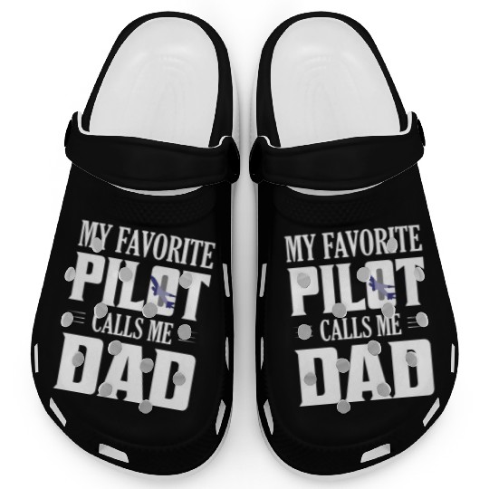 My Favorite Pilot Calls Me Dad Aviation Airline Clogs