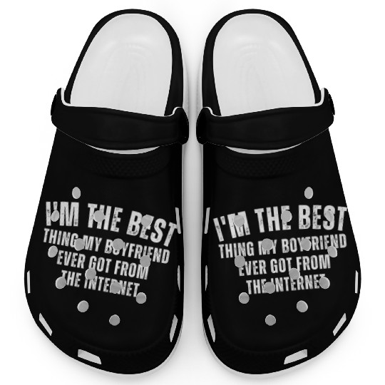 I'm The Best Thing My Boyfriend Ever Found on The Clogs