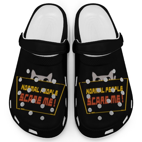 Normal People Scare Me Clogs