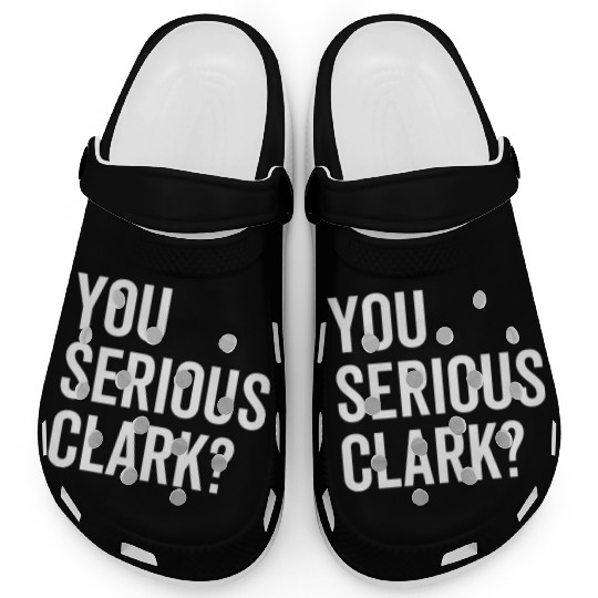 You Serious Clark? Clogs