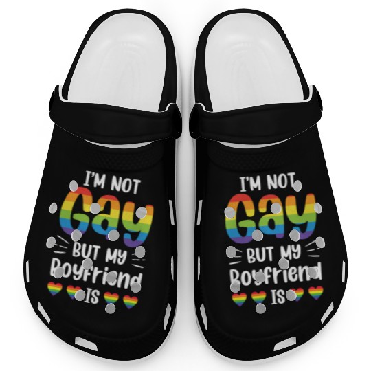 I'm Not Gay But My Boyfriend Is Funny Gay Couple Clogs