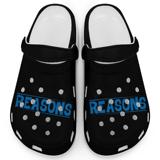 I'm Sure Drunk Me Had Her Reasons 16 Clogs