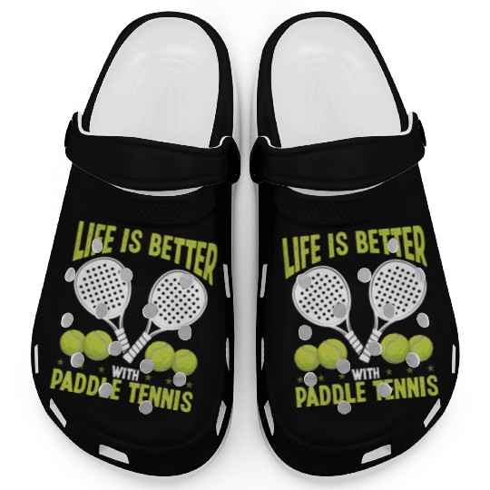 Paddle Tennis Player Match Life is better with Clogs