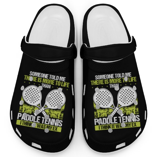 Paddle Tennis Player Match Funny It was my Ex Clogs