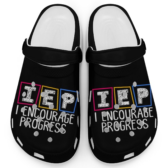 IEP I Encourage Progress Special Education Teacher Clogs