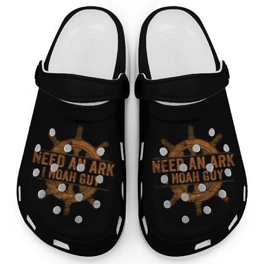 Need an Ark I Noah Guy Christian Pun Clogs