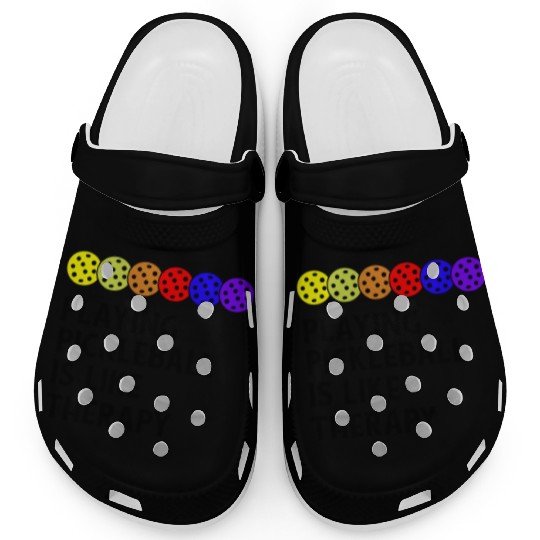 Playing Pickleball Is Like Therapy funny Gift Clogs