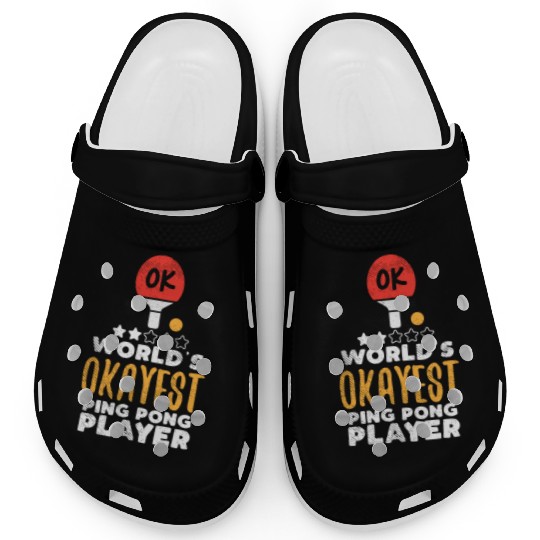 World's Okayest Ping Pong Player Funny Table Tenni Clogs