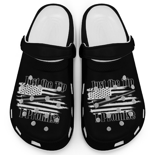 Just The Tip I Promise Bullet On Distressed Flag Clogs