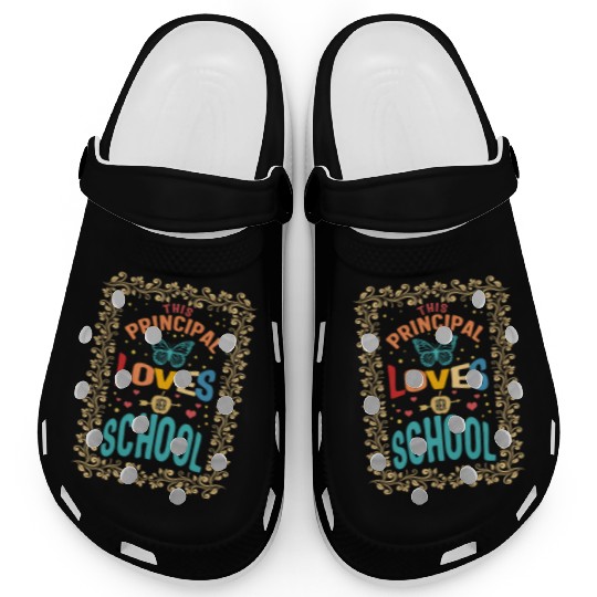 Principal Clogs, This Principal Loves Her School