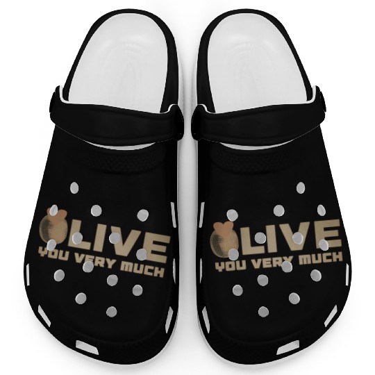 Olive i love you very much funny gifts Clogs