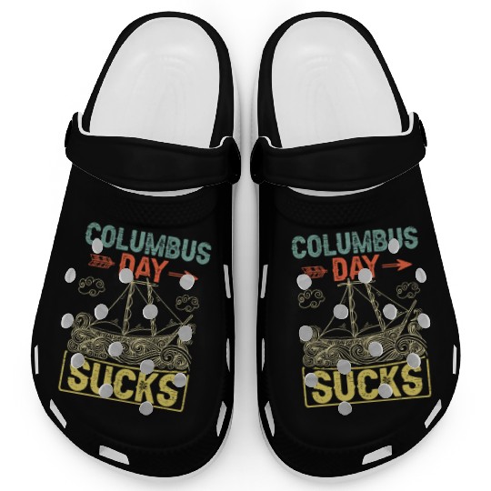 Columbus Day Sucks 1492 Native American Anti Clogs