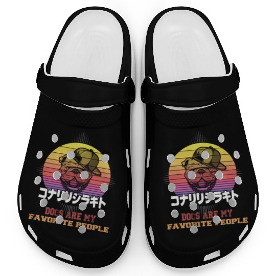 dogs are my favorite people french bulldogs funny Clogs