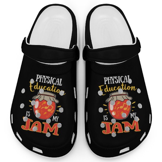 Physical Education Is My Jam Clogs