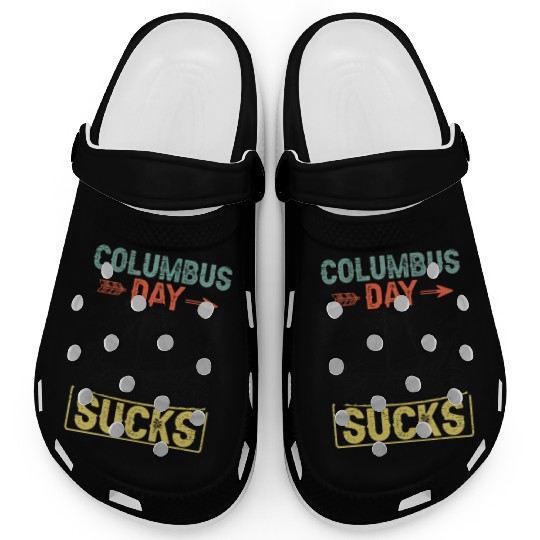Columbus Day Sucks 1492 Native American Anti Clogs