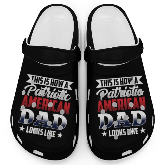 This Is How A Patriotic American Dad Looks Like US Clogs