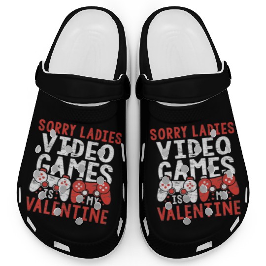 Sorry Ladies Video Games Is My Valentine Clogs Boy