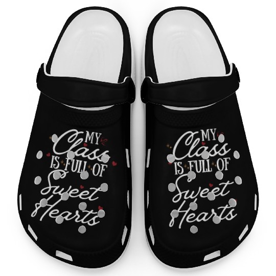 My Class is Full of Sweethearts Teacher Valentine Clogs