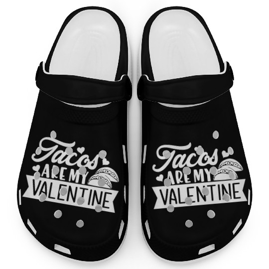 Galentines Day Tacos Are My Valentine Valentines Clogs