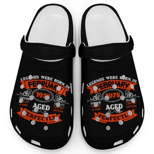 Legends Were Born In February 1978 Birthday Clogs