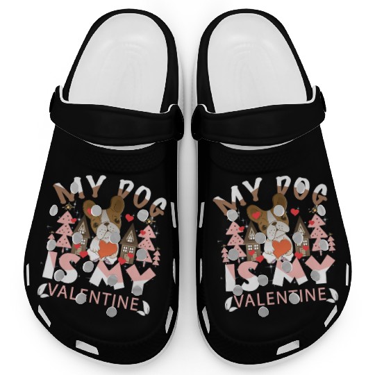 My Dog Is My Valentine Clogs