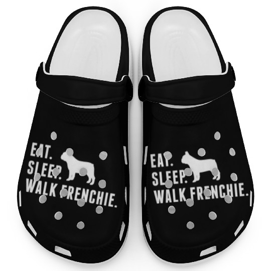 Eat Sleep Walk French Bulldog Clogs