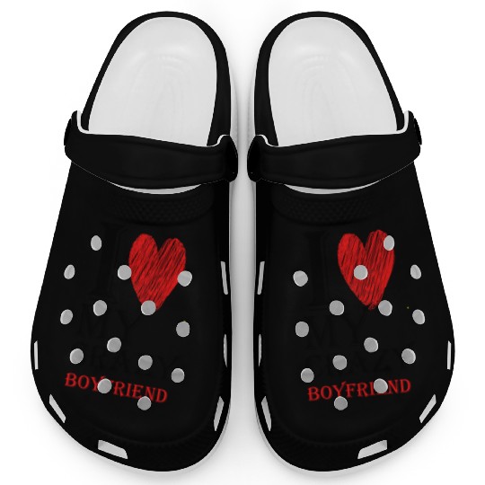 I Love My Crazy Boyfriend Purview With Red heart95 Clogs