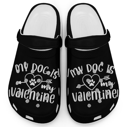 My Dog Is My Valentine Clogs Design