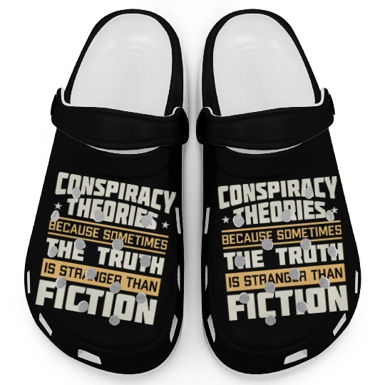 Funny Conspiracy Theories Quote Clogs