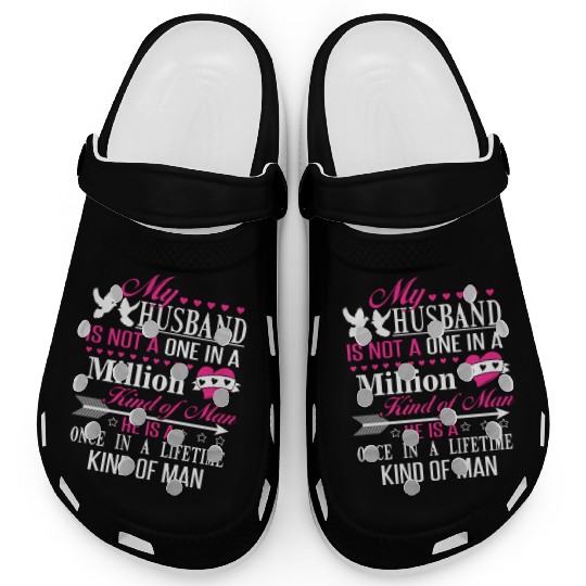 My husband is not a one in a Million kind of man Clogs