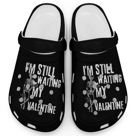 I'm still waiting my valentine,anti valentine love Clogs
