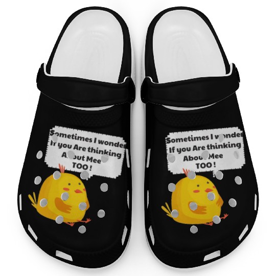 Sometimes I Wonder If My Chickens Are Thinking Clogs