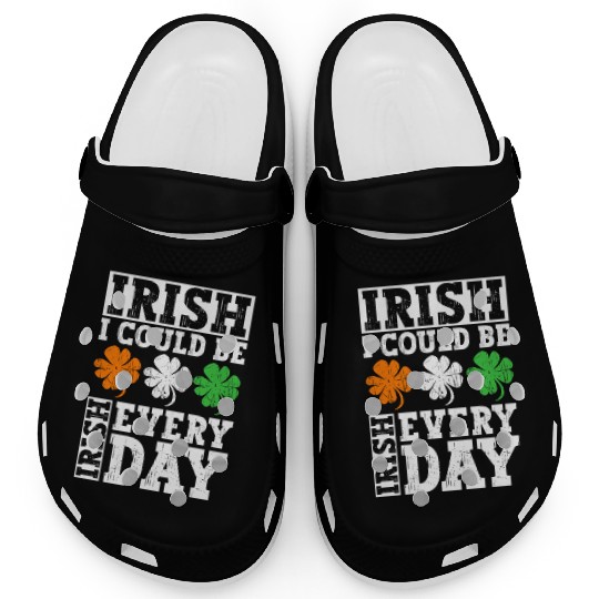 Irish I Could Be Irish Every Day - St Patricks Day Clogs