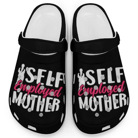 Self Employed Mother Work Boss Freelancer Job Clogs