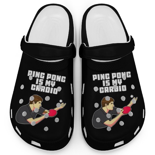 Ping Pong Is My Cardio Funny Table Tennis Clogs