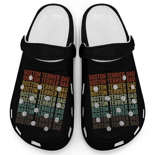 Boston Terrier Dad Boston Terrier Dog Lover Dad Clogs
