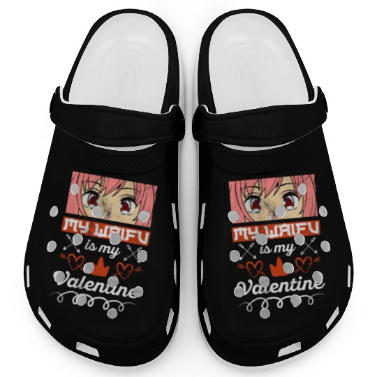 My Waifu is my Valentine Anime Clogs