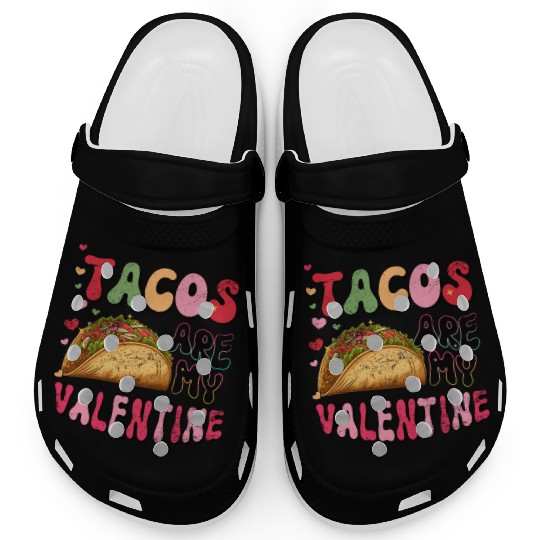 Groovy Taco I Love Tacos Are My Valentine Taco Clogs