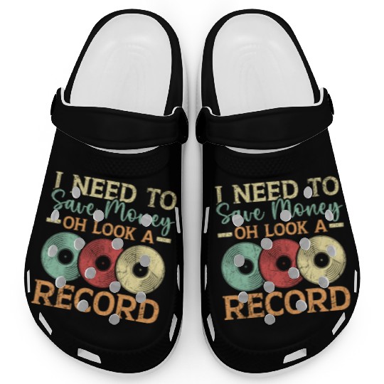 I Need To Save Money Oh Look A Record Vinyl Record Clogs