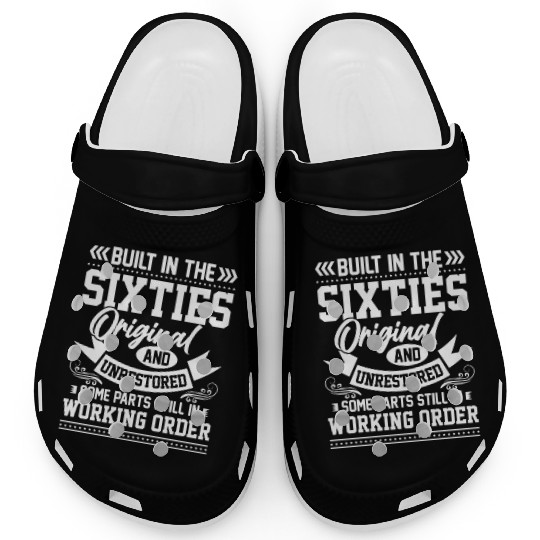 Built in The Sixties Original 60th Birthday Saying Clogs