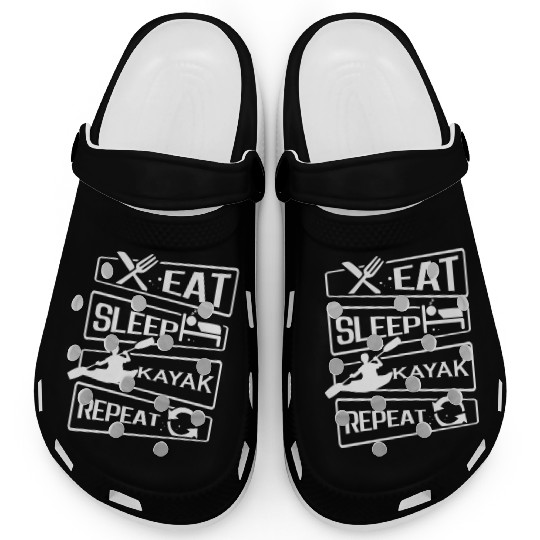 Eat Sleep Repeat Kayak Paddling Canoe Watersports Clogs