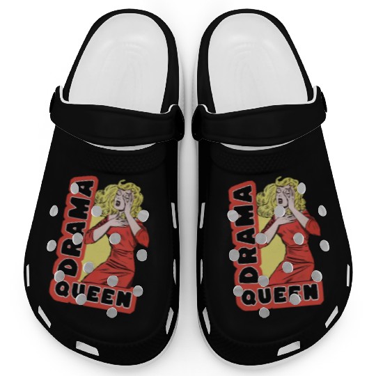 Drama Queen because everything excites me too much Clogs
