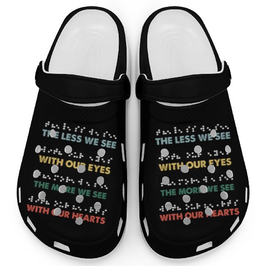 Less See Eyes More Heart Love Braille Alphabet Clogs