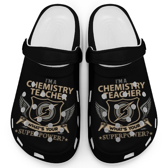 Chemistry Teacher Clogs - Superpower Job Gift It