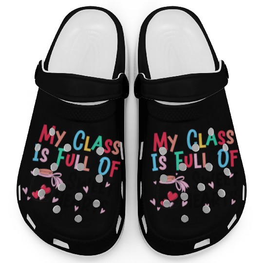My Class Is Full Of Sweethearts Clogs
