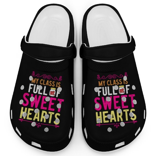 My Class Is Full Of Sweethearts Clogs